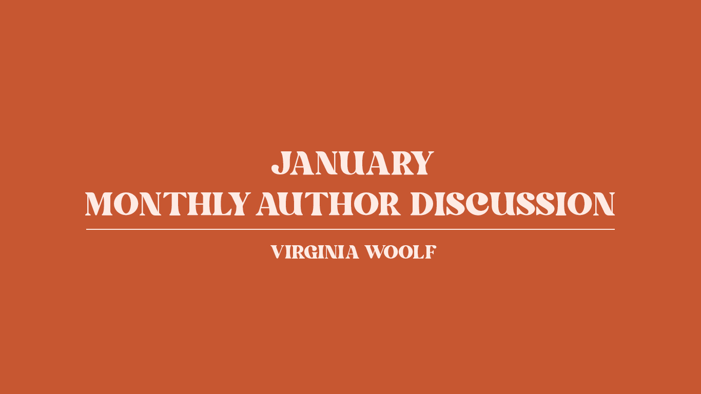 Monthly Author Discussion about Virginia Woolf. 
