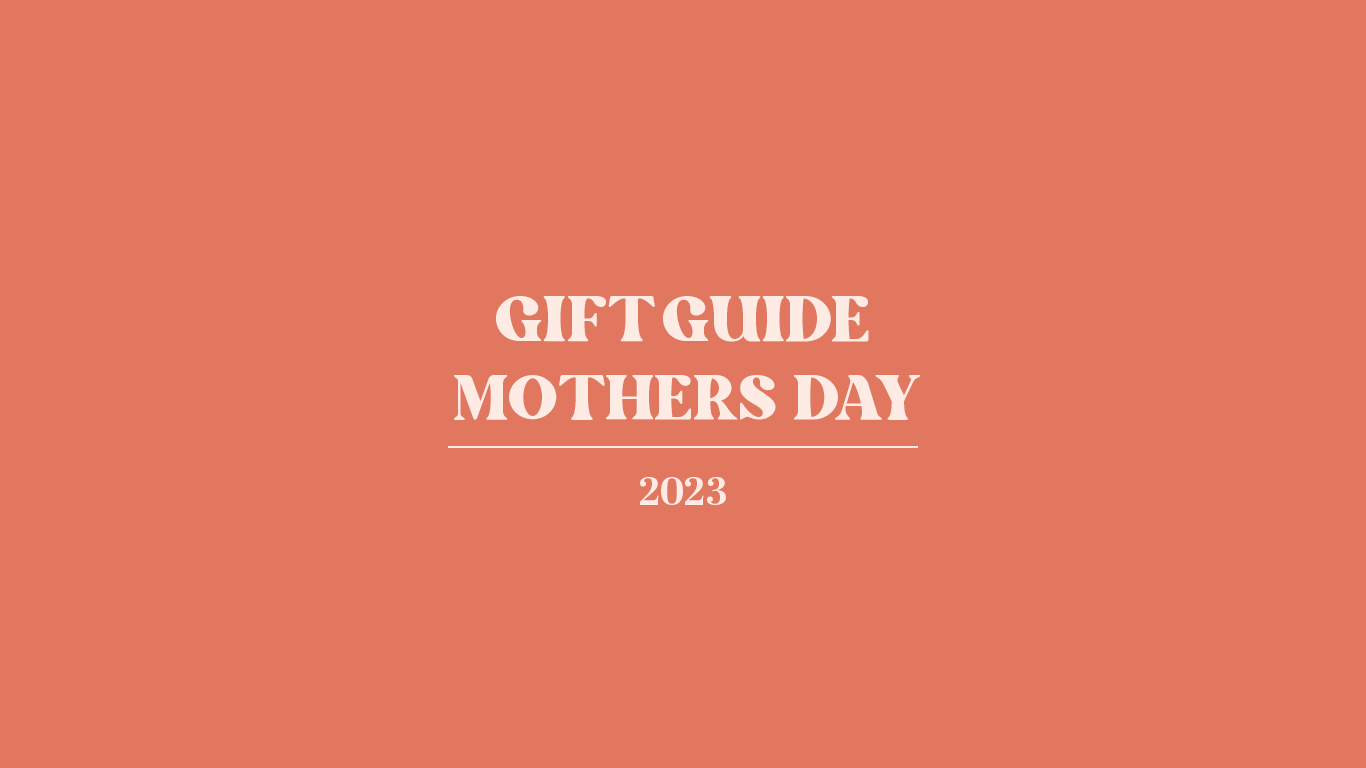 Mothers Day Gift Guide 2023