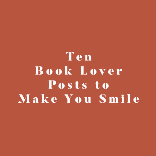 Ten Book Lover Posts to Make You Smile