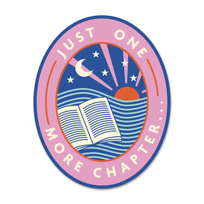 Just one more chapter. Large die cut vinyl sticker. Bookish stationery for your laptop, phone, e-reader, notebook. Perfect gift for book lovers, bookworms, readers, bibliophiles. Booktok. Bookstagram. Bookishly. UK.