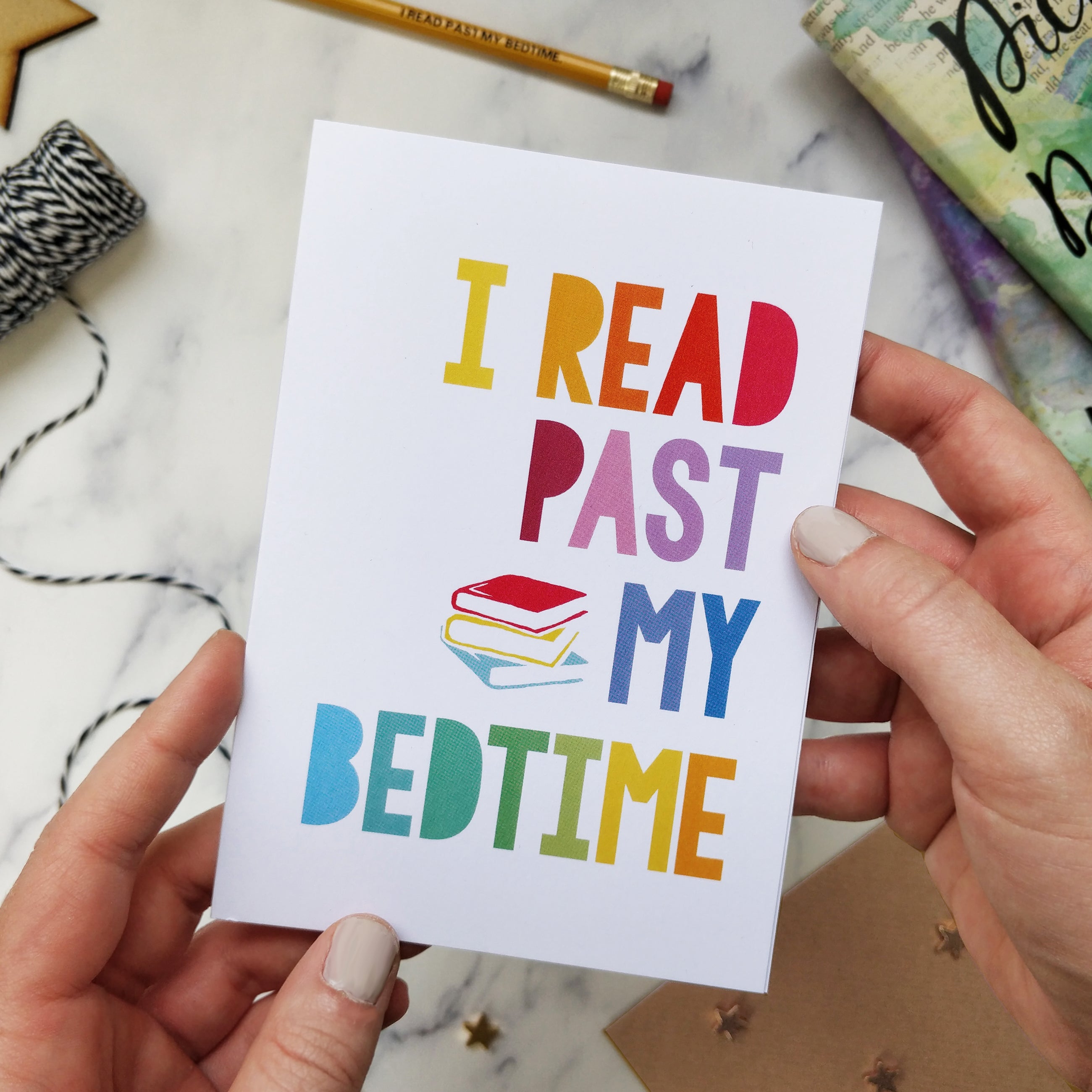 'I read past my bedtime.' Rainbow Card for Book Lovers