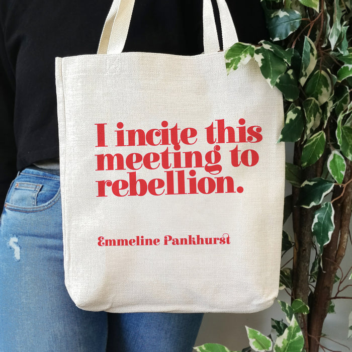 Feminist tote bag. I incite this meeting to rebellion. Emmeline Pankhurst. Gifts for strong independent women. Womens rights accessories. Shop Bookishly. Female power. Gifts for book lovers, bookworms, readers and bibliophiles.