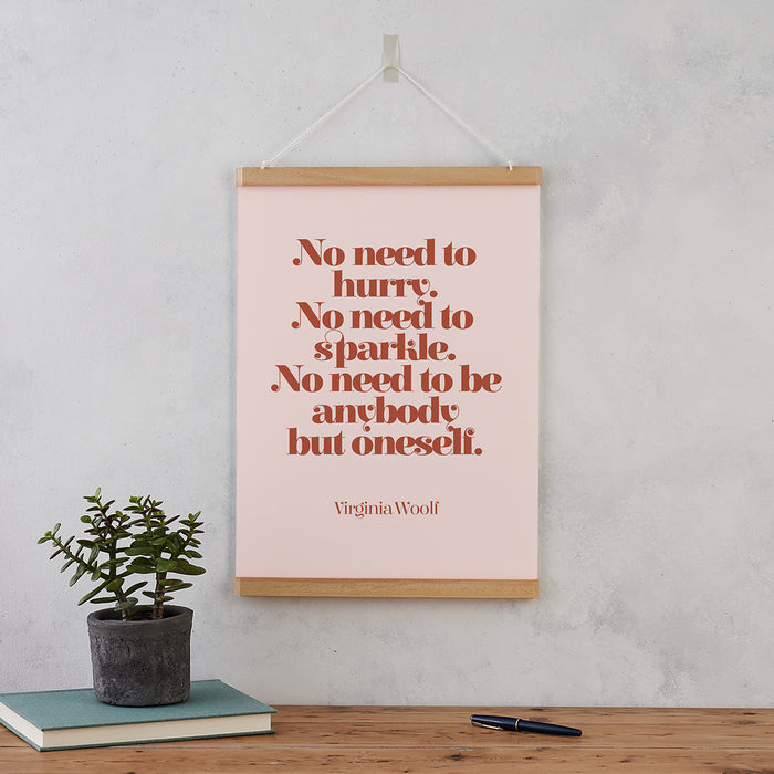 Virginia Woolf Art Print featuring a positive and motivational quote. 'No need to hurry. No need to sparkle. No need to be anybody but oneself.' Autumnal tonal art print. Home decor. Gifts for book lovers, bookworms, bibliophiles and readers. Classic Literature author. Bookishly UK print.