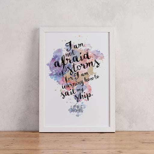 "I Am Not Afraid Of Storms..." Little Women Quote - Watercolour Print
