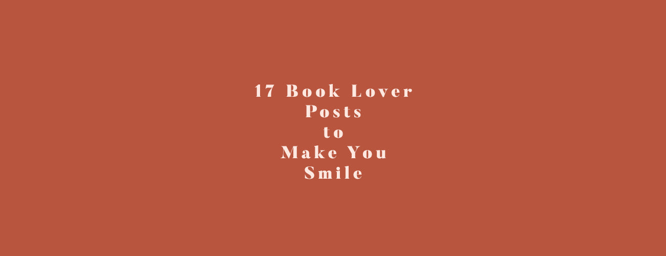 17 Book Lover Posts to Make You Smile