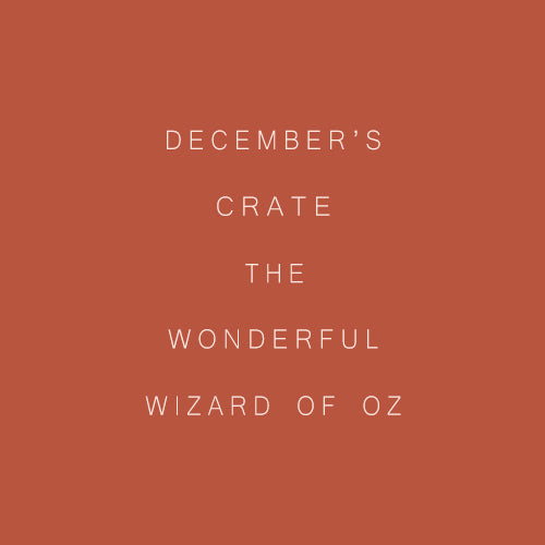December's Classic Book Crate - The Wonderful Wizard of Oz Gift!