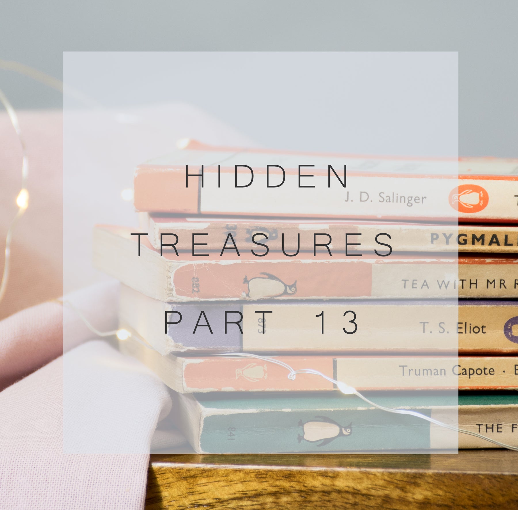 Hidden Treasures - Part Thirteen