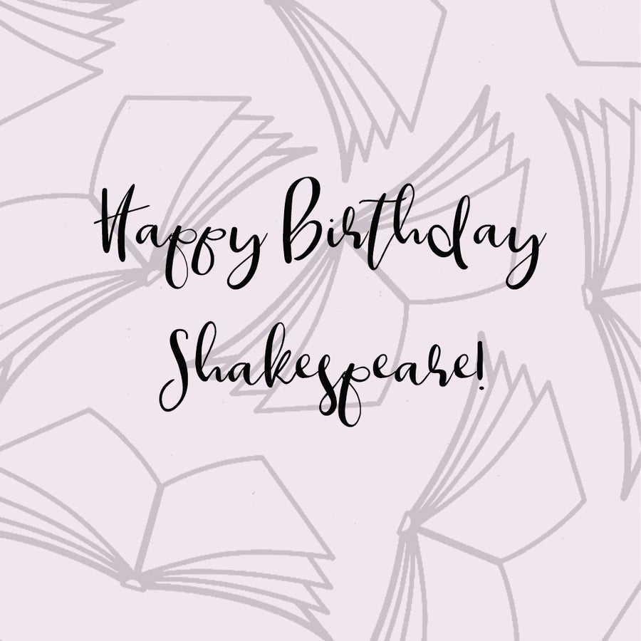 Happy Birthday, William Shakespeare!