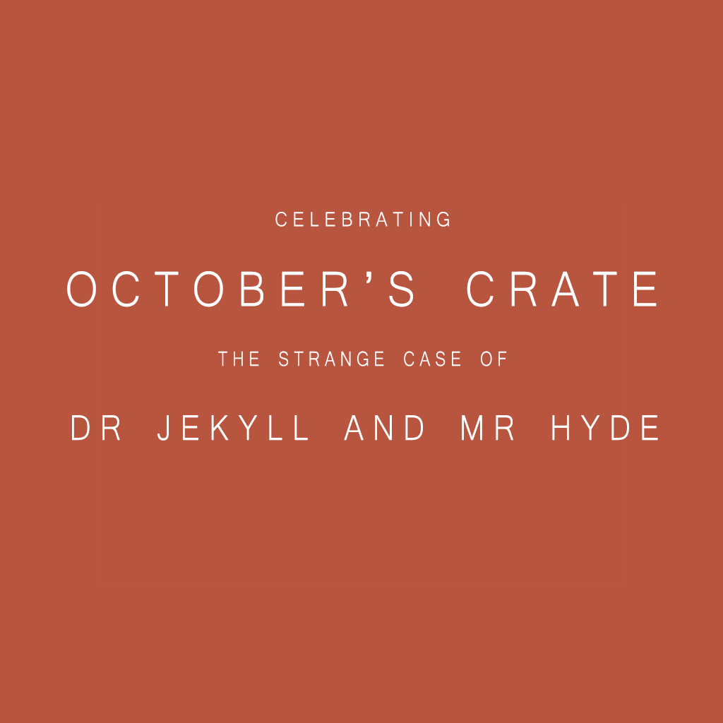 October's Crate Reveal - The Strange Case of Dr Jekyll and Mr Hyde