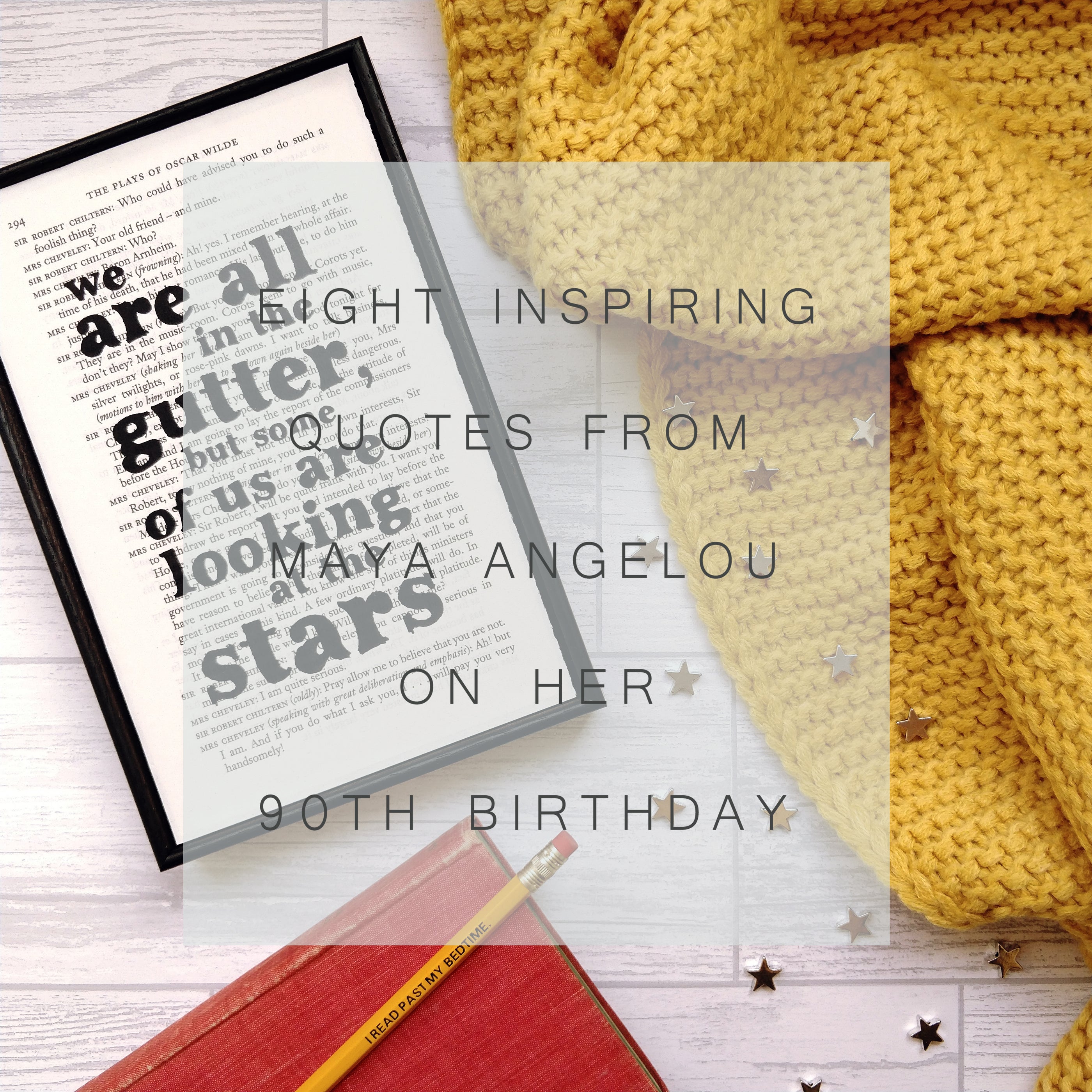 Maya Angelou's 90th Birthday - Eight Quotes To Inspire You.