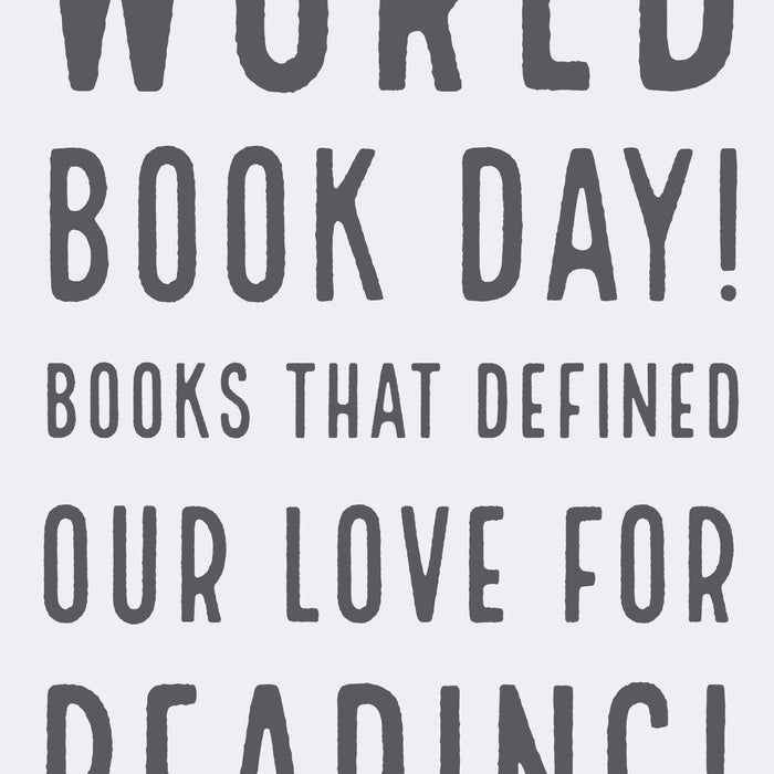World Book Day 2018 - Books That Defined Our Love For Reading.