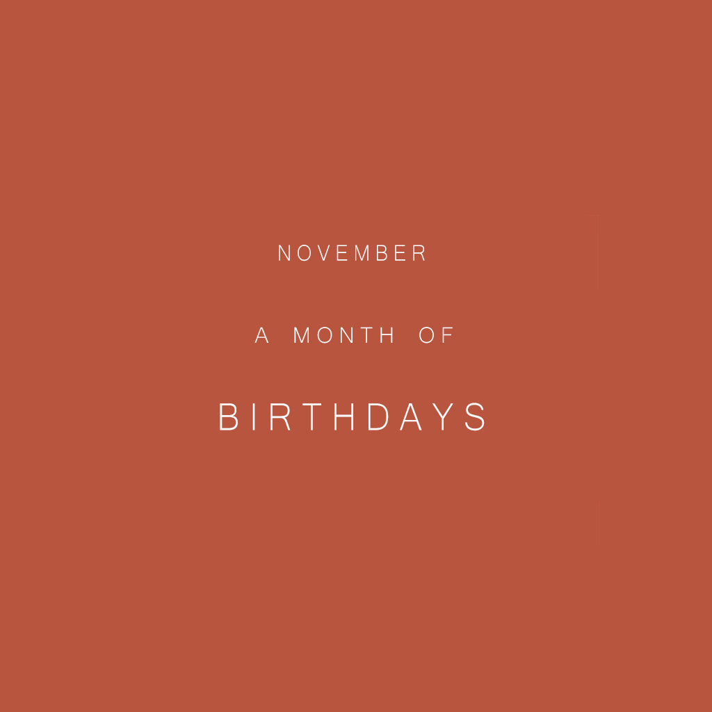 November : A Month of Birthdays