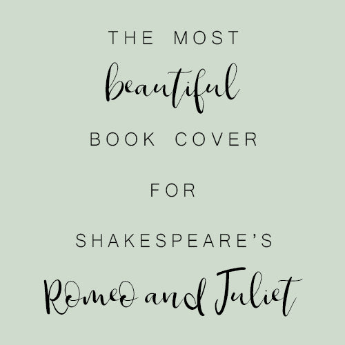 The Most Beautiful Book Cover For Shakespeare's Romeo & Juliet