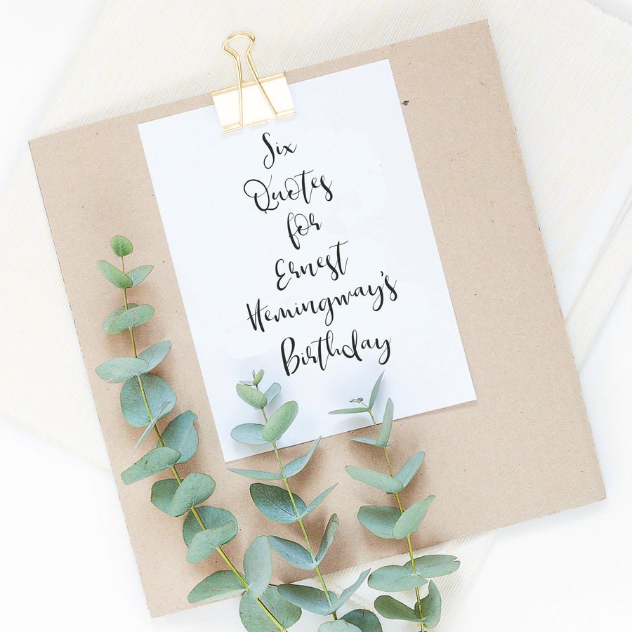 Six Quotes to Celebrate 120 Years of Ernest Hemingway. ✨