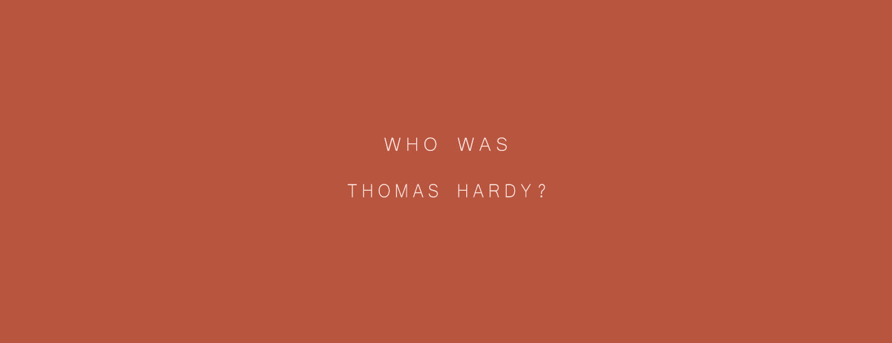 Who Was Thomas Hardy?