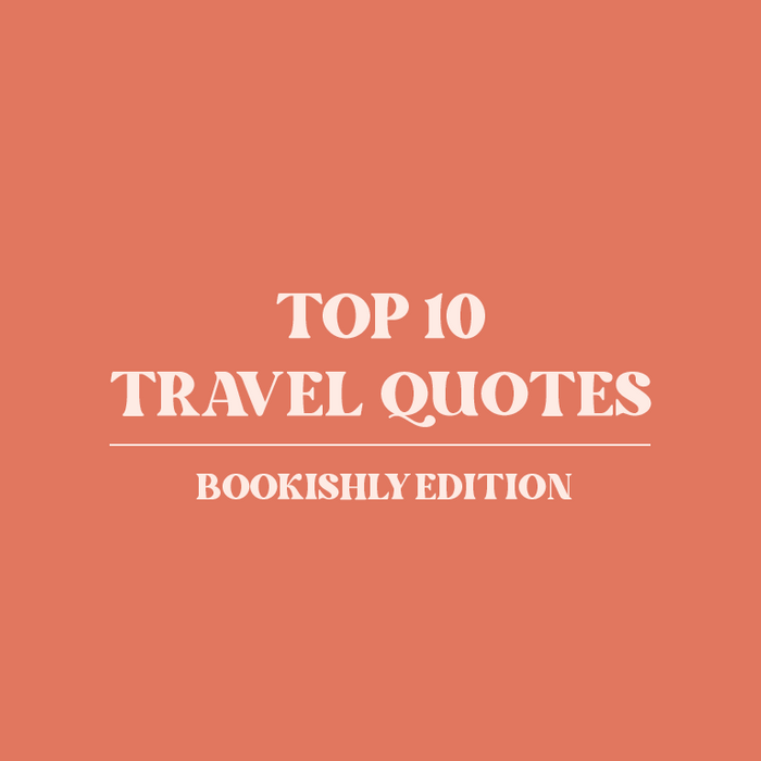 Top 10 travel quotes from literature to inspire travel and reading. Blog post for readers and wanderlust. Discover new literary locations. Perfect for book lovers, bookworms, readers and bibliophiles. Bookishly. 