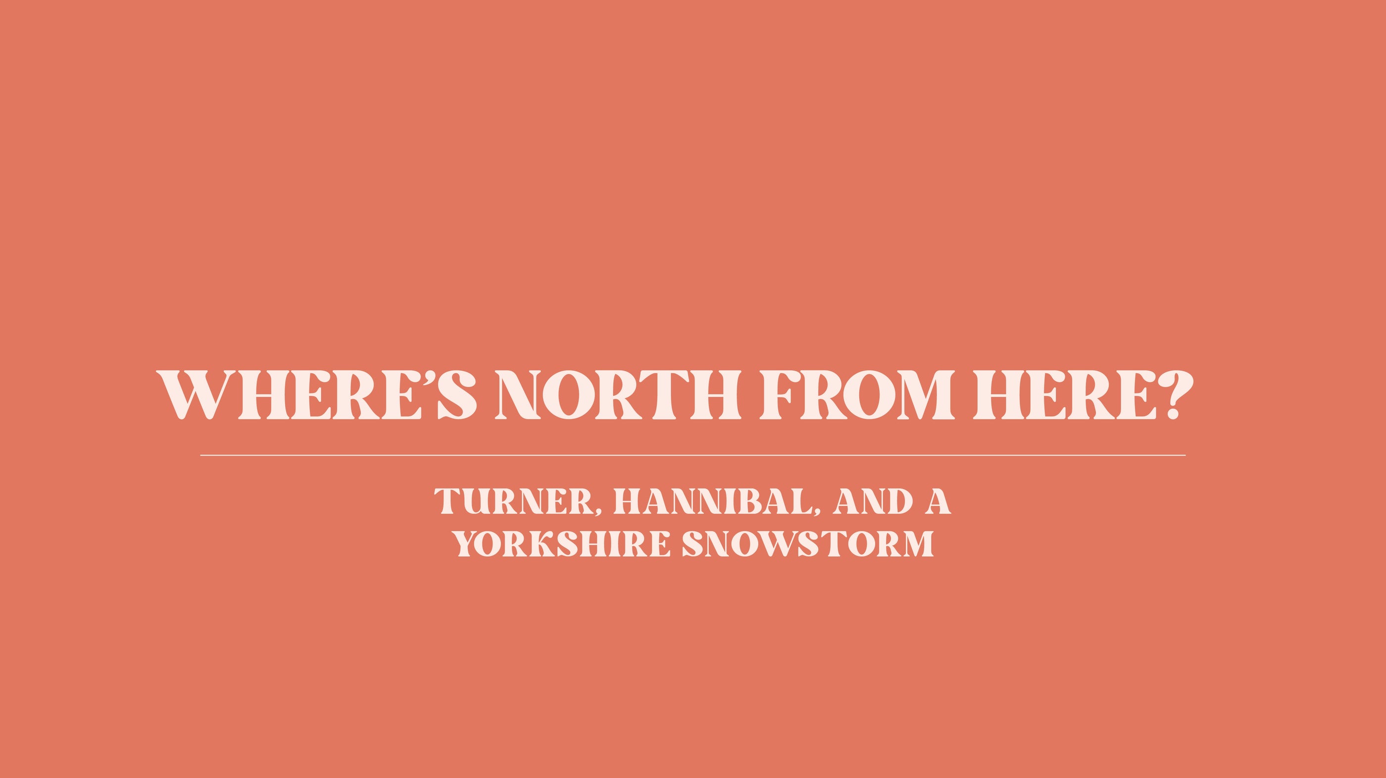 Where’s North From Here?