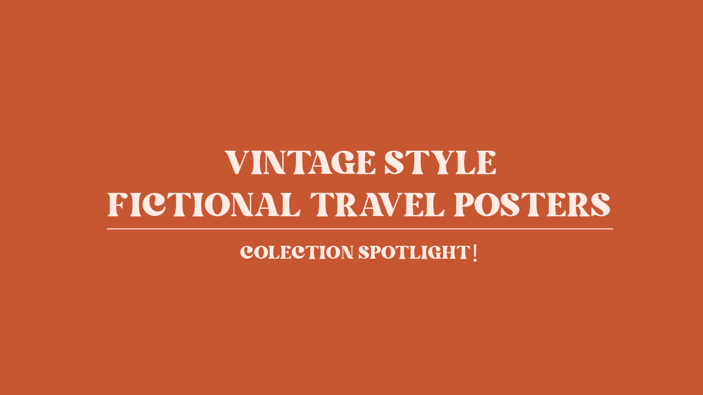 Collection Spotlight! Vintage Style Travel Posters