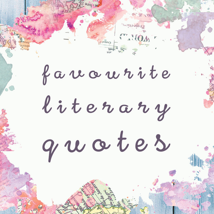 Bookishly's Favourite Literary Quotes
