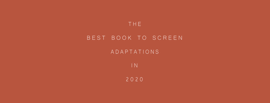 The Best Book to Screen Adaptations in 2020