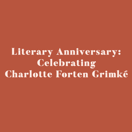 Facts About Charlotte Forten Grimké