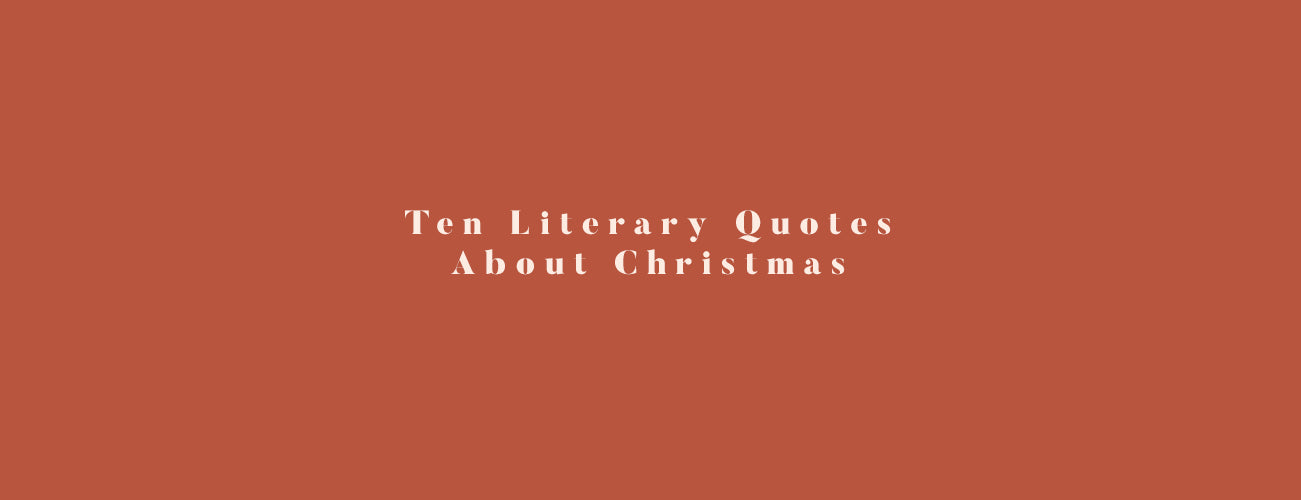 Ten Literary Quotes About Christmas