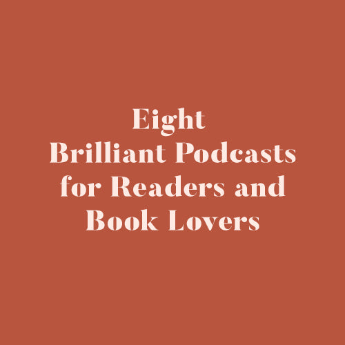 Brilliant Podcasts for Readers and Book Lovers
