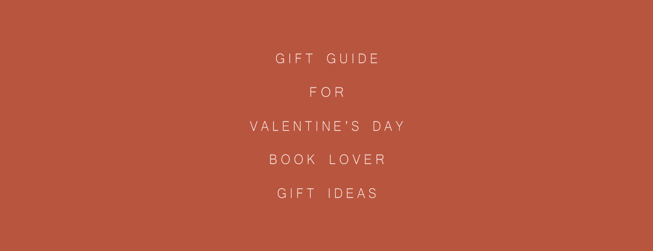 Gift Guide for Valentine's Day - Book Lover Gift Ideas