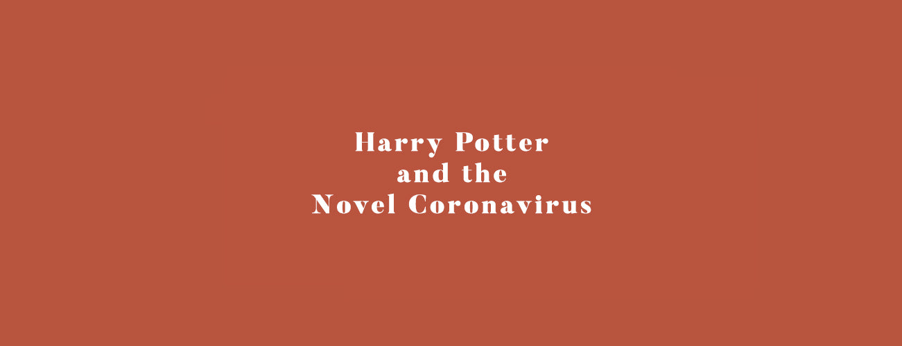 Harry Potter and the Novel Coronavirus