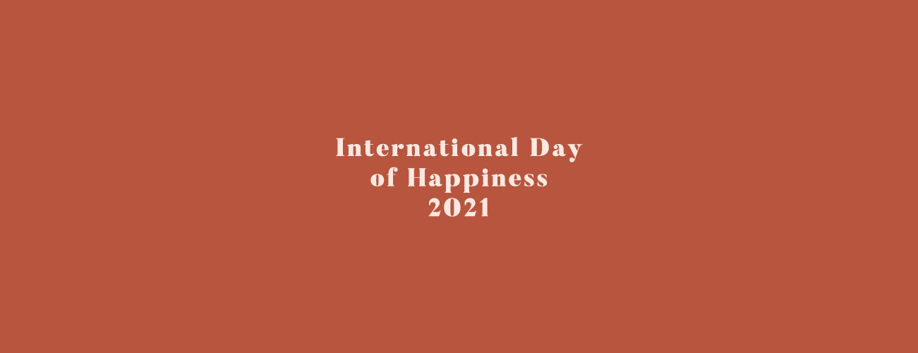 International Day of Happiness 2021
