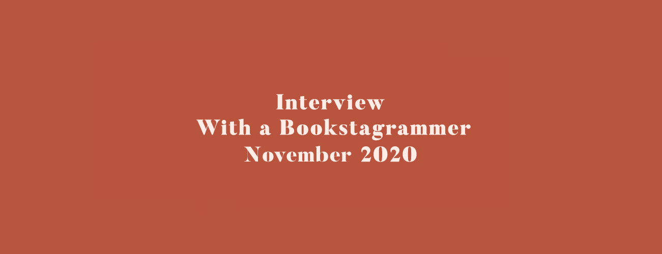 Interview With a Bookstagrammer - November 2020