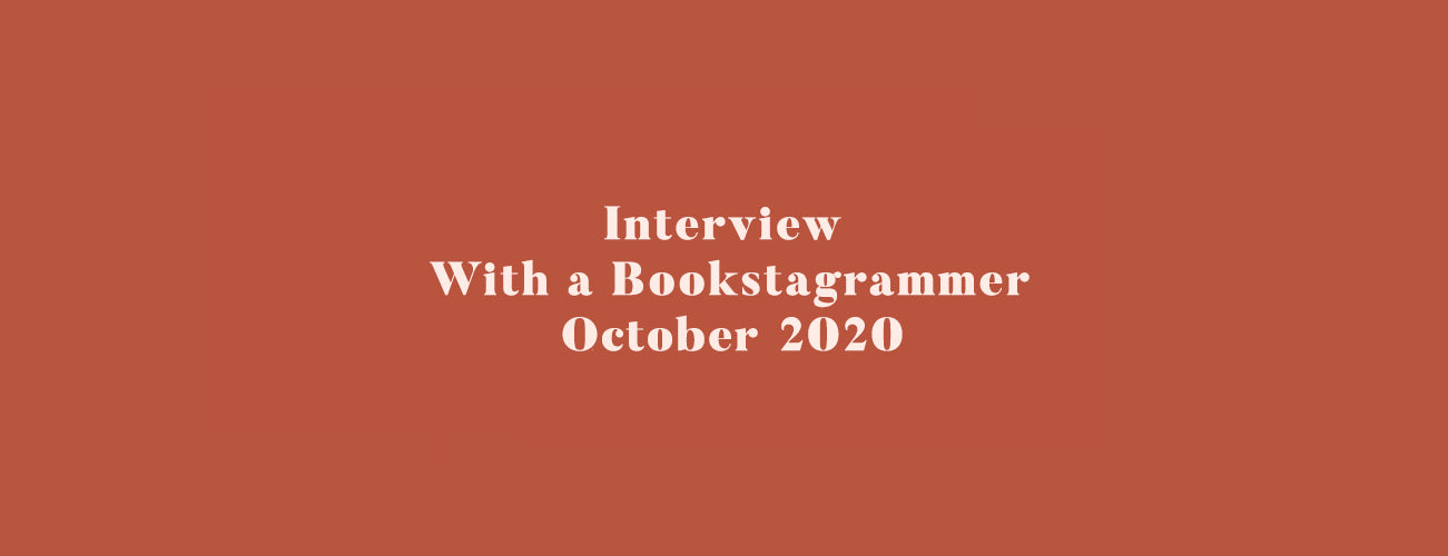 Interview With a Bookstagrammer - October 2020