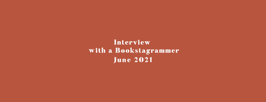 Interview with a Bookstagrammer - June 2021