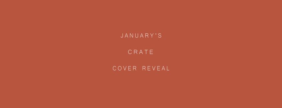 January's Crate - Cover Reveal!