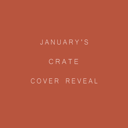 January's Crate - Cover Reveal!
