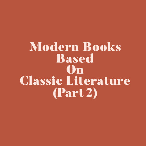 Modern Books Based on Classic Literature (Part 2)