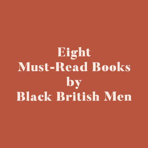 Eight Must-Read Books by Black British Men