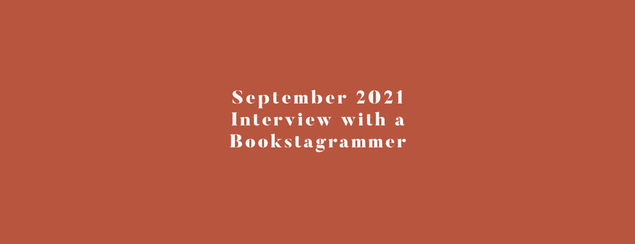 September 2021 Interview with a Bookstagrammer