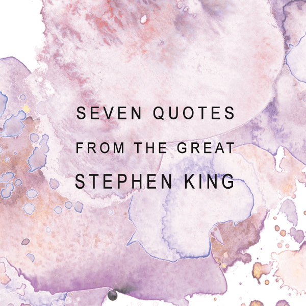 7 Brilliant Quotes From The Great Stephen King