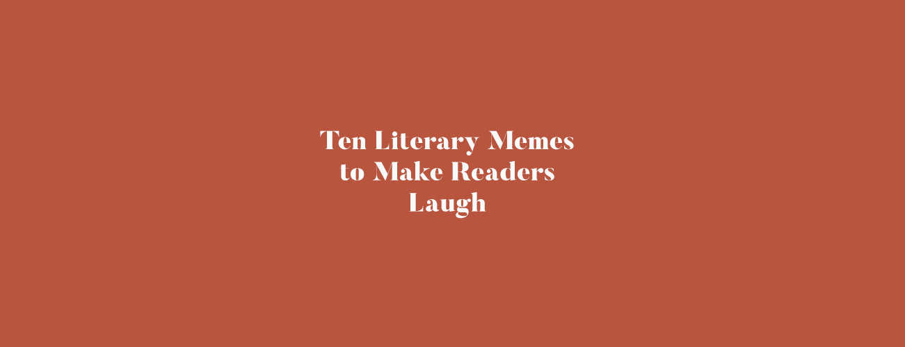 10 Literary Memes to Make Readers Laugh