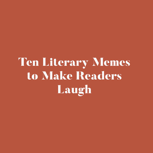 10 Literary Memes to Make Readers Laugh