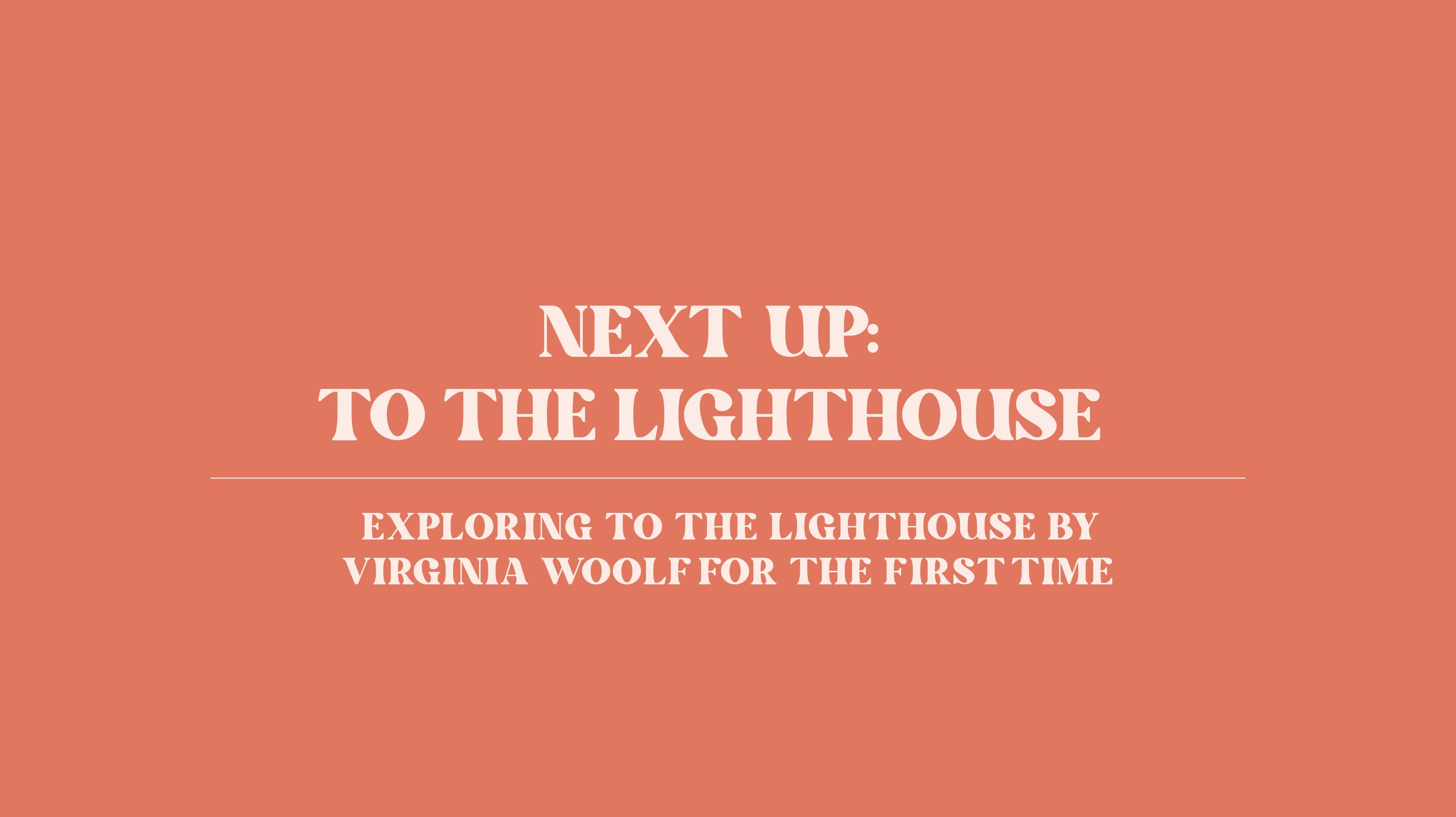Next Up: To the Lighthouse