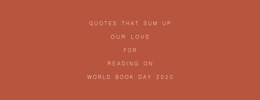 Quotes That Sum up Our Love for Reading on World Book Day 2020