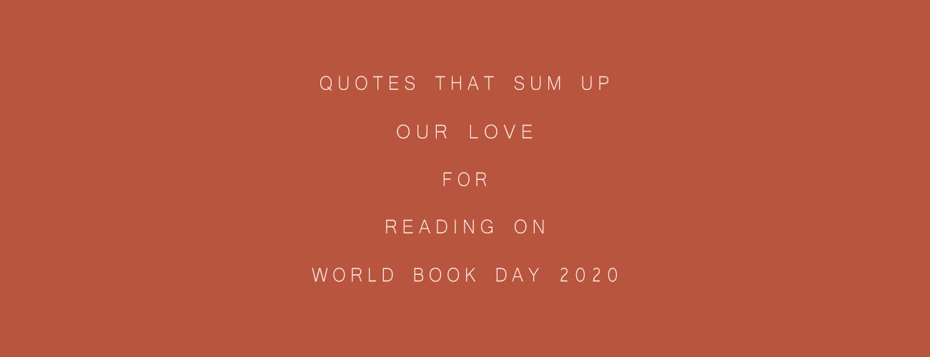 Quotes That Sum up Our Love for Reading on World Book Day 2020