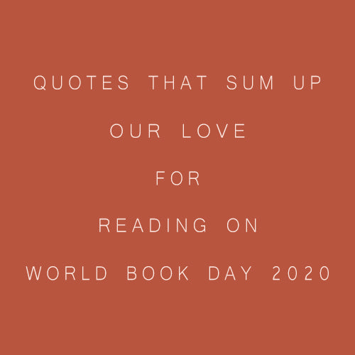 Quotes That Sum up Our Love for Reading on World Book Day 2020