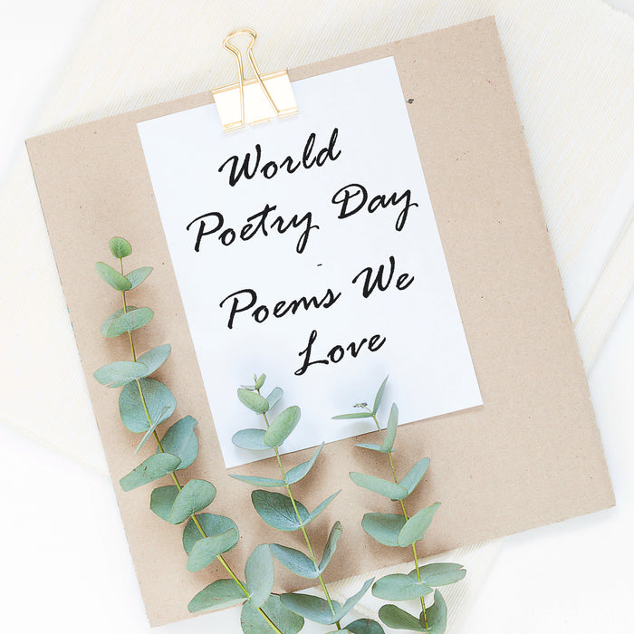 World Poetry Day 2018 - Poems We Love