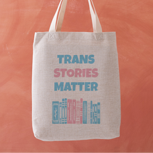 Trans Stories Matter Tote Bag