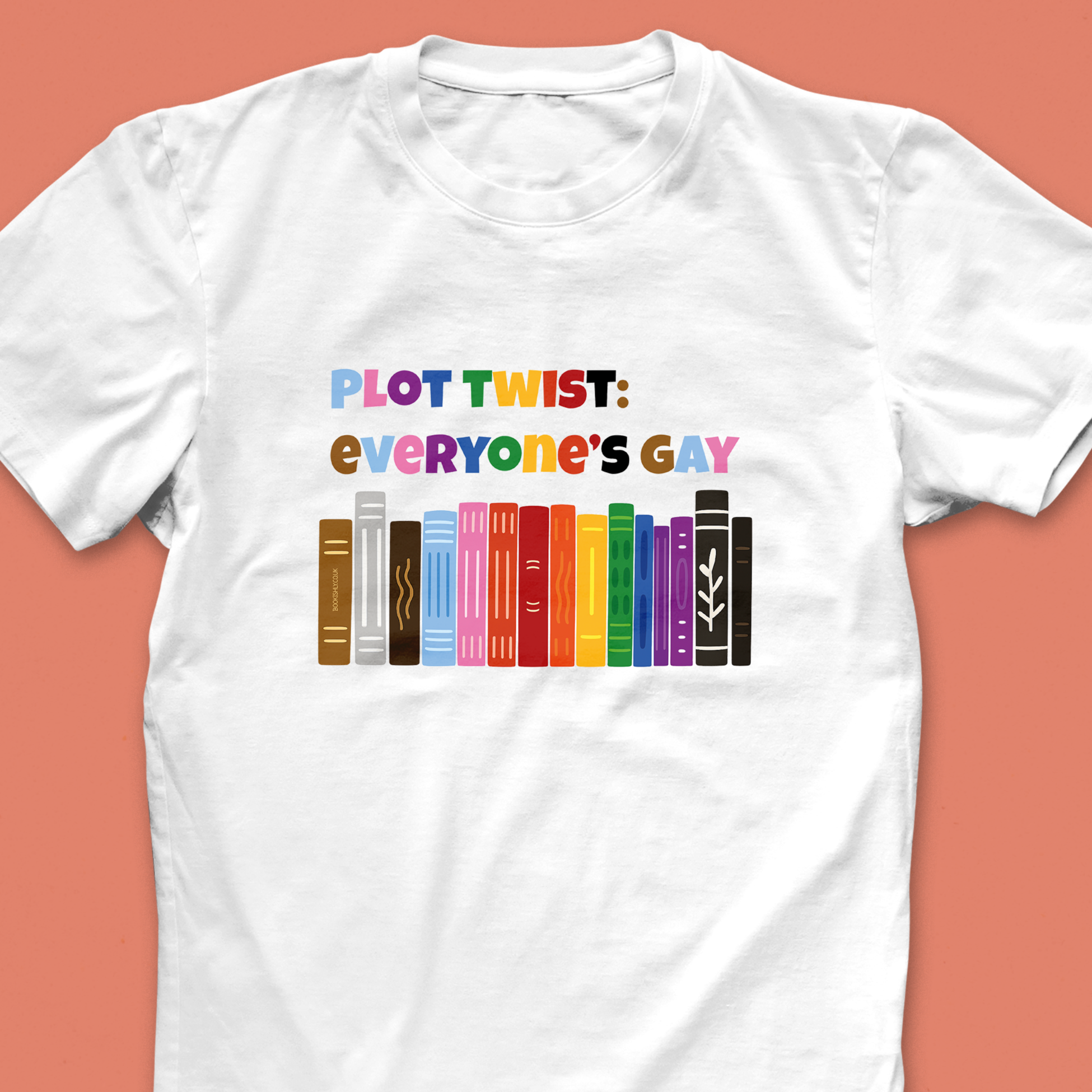 "Plot Twist: Everyone’s Gay" T-shirt with rainbow books illustration and colourful text, designed for LGBTQ+ book lovers