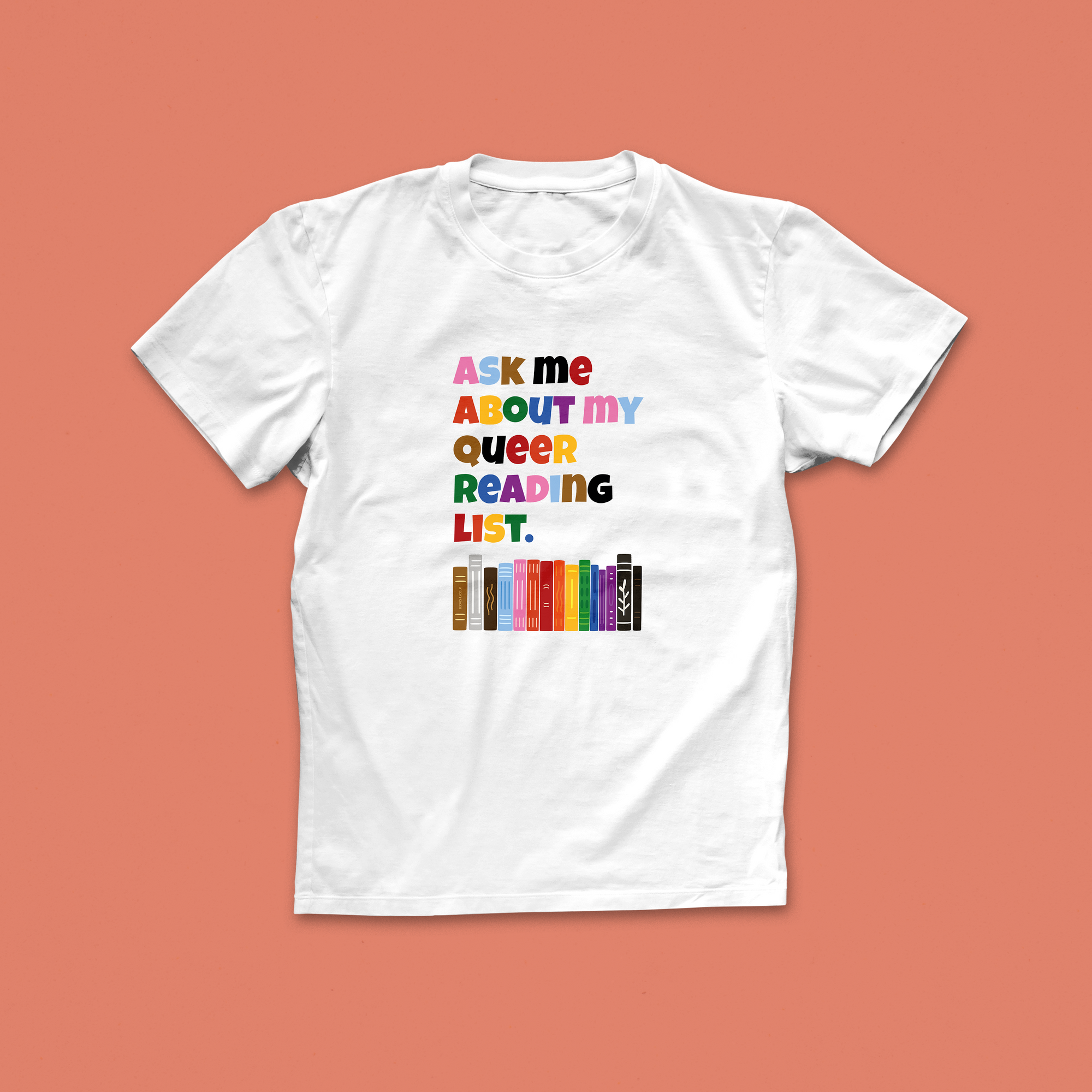 Ask Me About My Queer Reading List T-Shirt – LGBTQ+ Book Lover Pride Tee