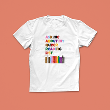 Ask Me About My Queer Reading List T-Shirt – LGBTQ+ Book Lover Pride Tee